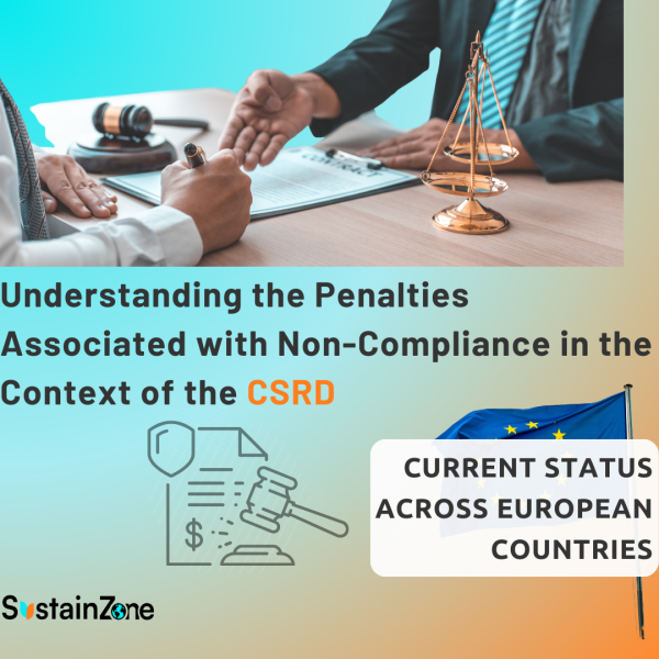 Understanding the Penalties Associated with Non-Compliance in the Context of the CSRD: Current Status Across European Countries 4 Understanding the Penalties Associated with Non-Compliance in the Context of the CSRD: Current Status Across European Countries